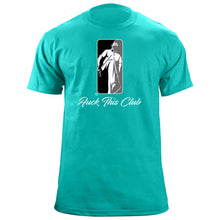 F&ck This Club T-Shirt