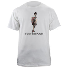 F&ck This Club Scottish Variant T-Shirt