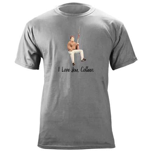 I Love You, Colleen T-Shirt