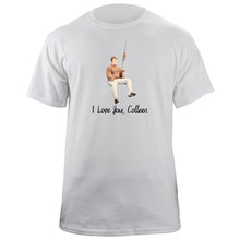 I Love You, Colleen T-Shirt